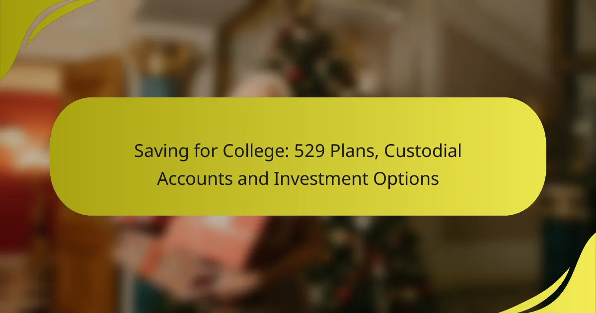 Saving for College: 529 Plans, Custodial Accounts and Investment Options