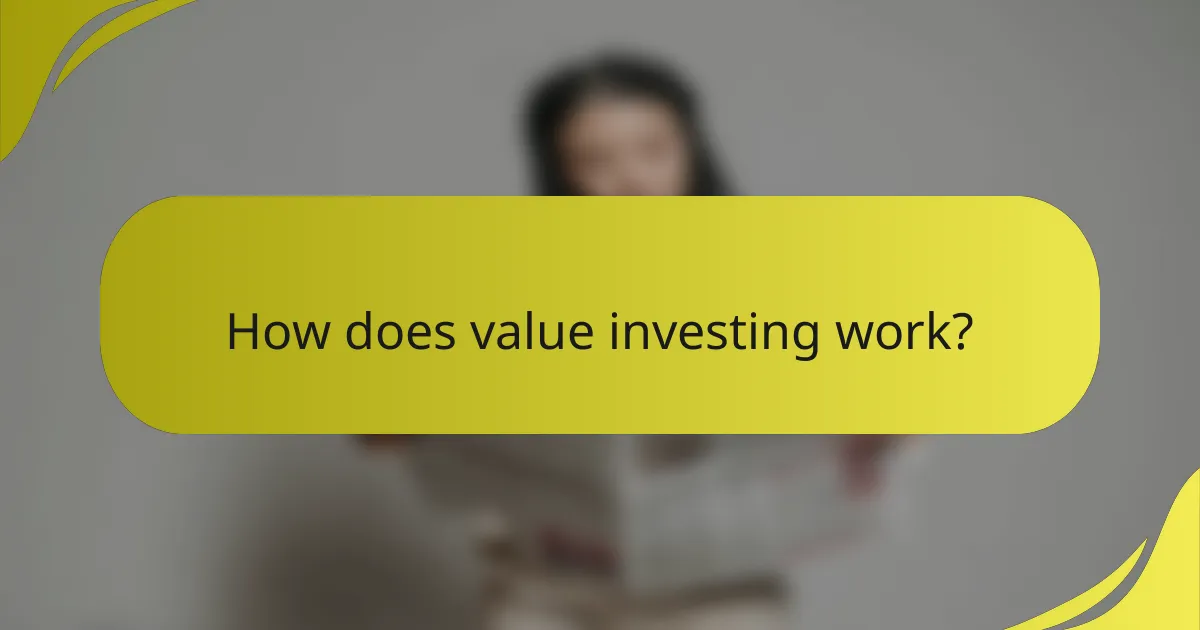 How does value investing work?