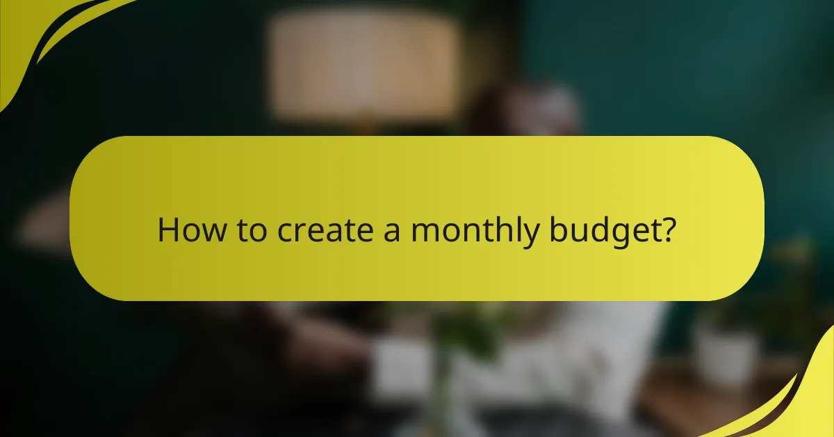 How to create a monthly budget?